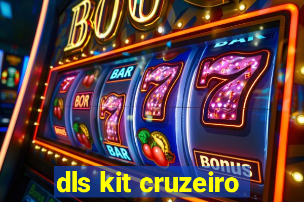 dls kit cruzeiro